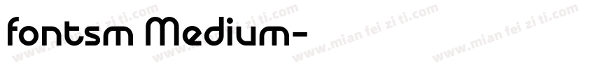 fontsm Medium字体转换